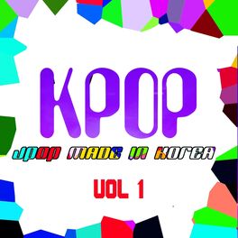 Album cover of KPOP: J-Pop Made In Korea, Vol. 1