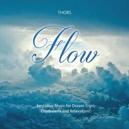 Album cover of Flow (Empathic Music for Dream Trips, Daydreams and Relaxation!)