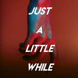 Album cover of Just a Little While