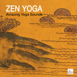 Album cover of Zen Yoga Music for Relaxation, Meditation, Chakra Balancing and Healing