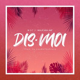 Album cover of Dis-moi (feat. Hulk Van JMF)