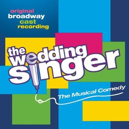 Album cover of The Wedding Singer (Original Broadway Cast Recording)