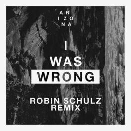 Album cover of I Was Wrong (Robin Schulz Remix)