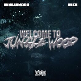 Album cover of Welcome To JungleWood (feat. Leck)