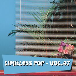 Album cover of Limitless Pop, Vol. 47