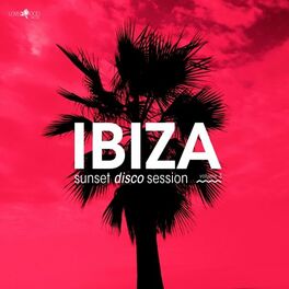 Album cover of Ibiza Sunset Disco Session, Vol. 3