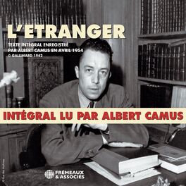 Album cover of Albert Camus - l'étranger (texte intégral lu par l'auteur)