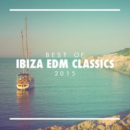 Album cover of Best of Ibiza EDM Classics 2015