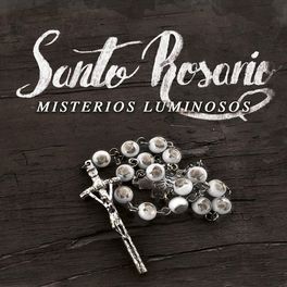 Album cover of Santo Rosario: Misterios Luminosos