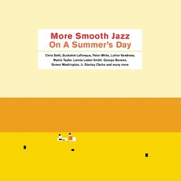 Album cover of More Smooth Jazz On A Summer's Day