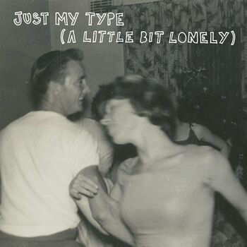 Just My Type (A Little Bit Lonely) cover
