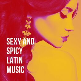 Album cover of Sexy and Spicy Latin Music