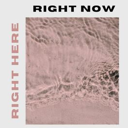 Album cover of Right Here, Right Now