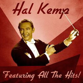 Hal Kemp And His Orchestra: albums, songs, playlists | Listen on