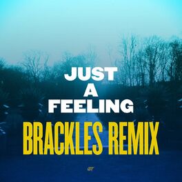 Album cover of Just a Feeling (Brackles Remix)