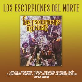 Los Escorpiones Del Norte: albums, songs, playlists | Listen on Deezer