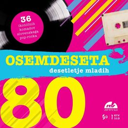 Album cover of Osemdeseta - desetletje mladih