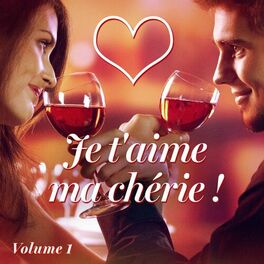 Album cover of Je t'aime mon chéri ! Joyeuse Saint Valentin, Vol. 1