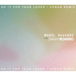 Album cover of Do It for Your Lover (Urban Remix) (feat. Danny Romero)