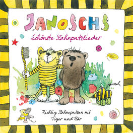 Album cover of Janoschs Schönste Zahnputzlieder – Richtig Zähneputzen mit Tiger und Bär
