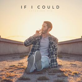 Album cover of If I Could (Extended Mix)