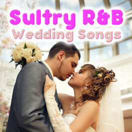 Album cover of Sultry R&B Wedding Songs