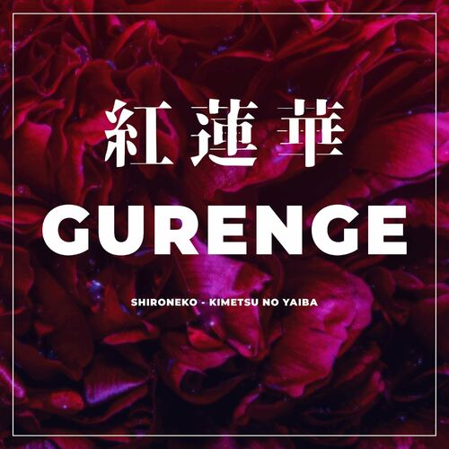 Stream Demon Slayer: Kimetsu no Yaiba Opening - GURENGE / 紅蓮華 【cover by  ShiroNeko】 by ShiroNeko