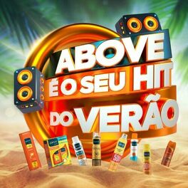 Album cover of Above É o Seu Hit do Verão