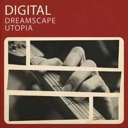 Album cover of Digital Dreamscape Utopia