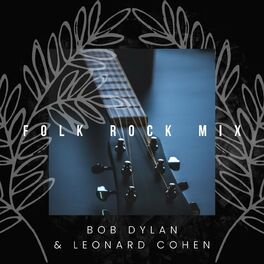 Album cover of Folk Rock Mix: Bob Dylan & Leonard Cohen