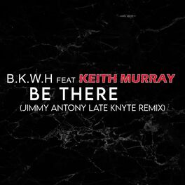 Album cover of Be There (feat. Keith Murray)