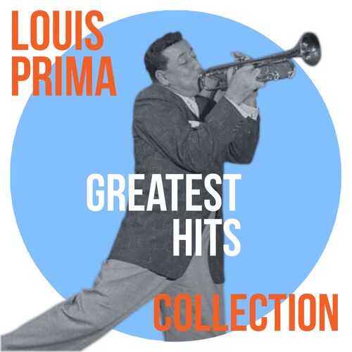 Louis Prima - His Greatest Hits ORIGINAL RECORDINGS REMASTERED