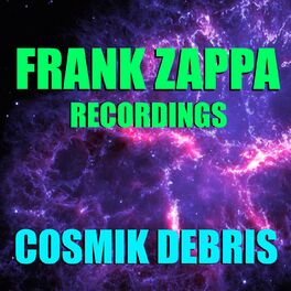 Album cover of Cosmik Debris Frank Zappa Recordings