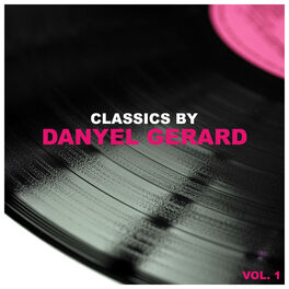 Album cover of Classics by Danyel Gerard, Vol. 1