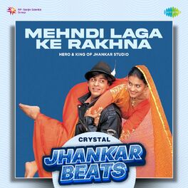 Album cover of Mehndi Laga Ke Rakhna (Crystal Jhankar Beats)