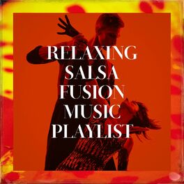 Album cover of Relaxing Salsa Fusion Music Playlist