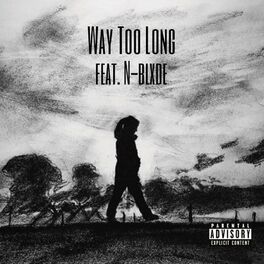 Album cover of Way Too Long (feat. N-Blxde)
