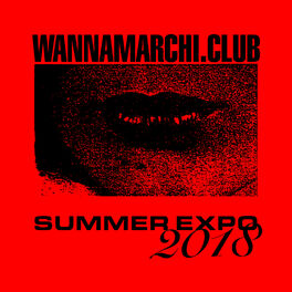Album cover of WANNAMARCHI.CLUB SUMMER EXPO 2018