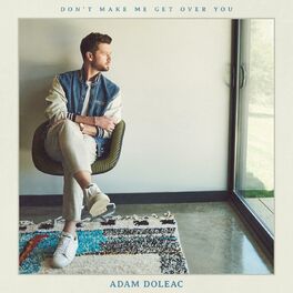 Album cover of Don't Make Me Get Over You