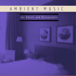 Album cover of Ambient Music for Hotels and Restaurants