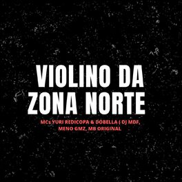 Album cover of VIOLINO DA ZONA NORTE