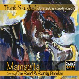 Album cover of Mamacita (feat. Javon Jackson, Terrell Stafford, Carl Allen & Rodney Whitaker) (Thank You, Joe!)