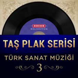 Album cover of Taş Plak Serisi, Vol. 3 (Türk Sanat Müziği)