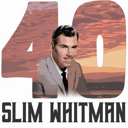 Album cover of 40 Hits of Slim Whitman