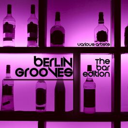 Album cover of Berlin Grooves (The Bar Edition)