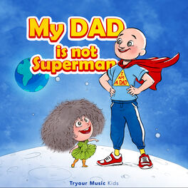 Album picture of My Dad Is Not Superman
