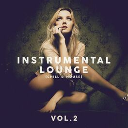 Album cover of Instrumental Lounge (Chill & House) Vol. 2