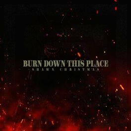 Album cover of Burn Down This Place