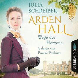 Album cover of Wege des Herzens - Arden-Hall-Saga, Teil 3 (Ungekürzt)
