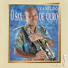 Album cover of Ivanildo - O Sax de Ouro, Vol. 5